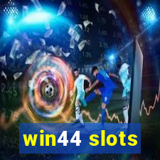 win44 slots